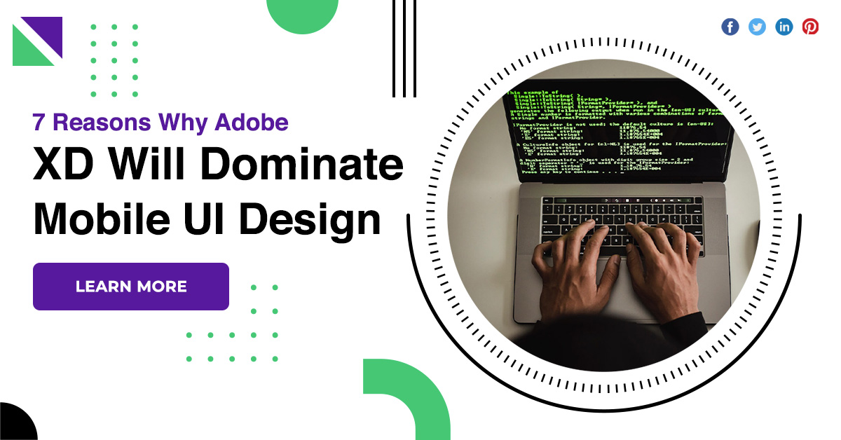 7 Reasons Why Adobe XD Will Dominate Mobile UI Design