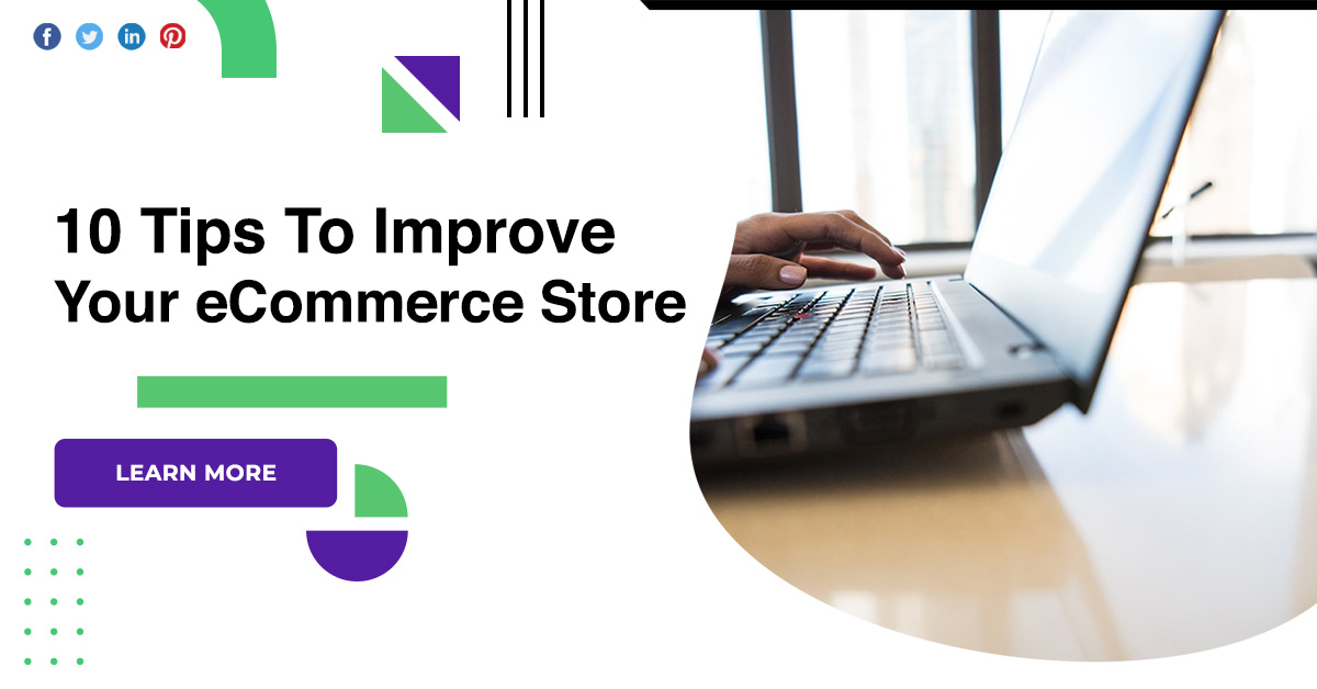 10 Tips To Improve Your eCommerce Store